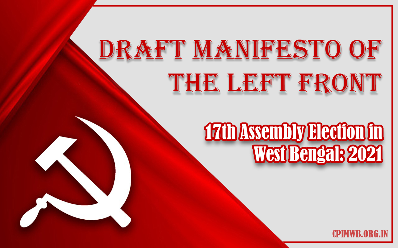 Draft Manifesto Of Left Front,West Bengal: 2021 Assembly Election
